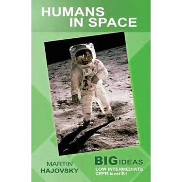 Humans in Space: Big Ideas: Low Intermediate