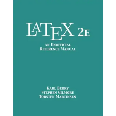 LaTeX 2e: An Unofficial Reference Manual