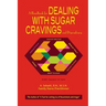 A Handbook for Dealing with Sugar Cravings and Dependency: NCWC's Nutrition 101 Series