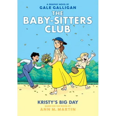 Kristy's Big Day: A Graphic Novel (the Baby-Sitters Club #6): Volume 6