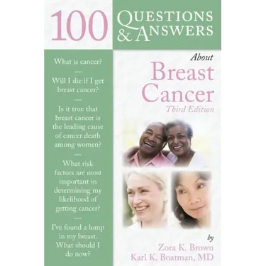 100 Questions & Answers about Breast Cancer: .