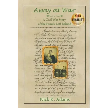 Away at War: A Civil War Story of the Family Left Behind