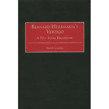 Bernard Herrmann's Vertigo: A Film Score Handbook