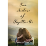 Two Sisters of Fayetteville