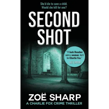 Second Shot: #06: Charlie Fox Crime Mystery Thriller Series