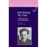 Karl Konig: My Task: Autobiography and Biographies