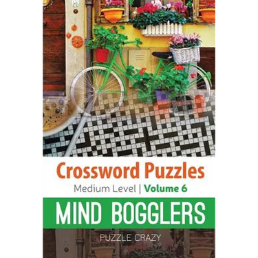 Crossword Puzzles Medium Level: Mind Bogglers Vol. 6
