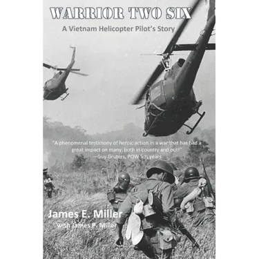 Warrior Two Six: A Vietnam Helicopter Pilot's Story