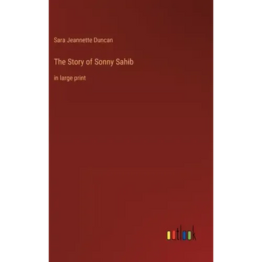 The Story of Sonny Sahib: in large print