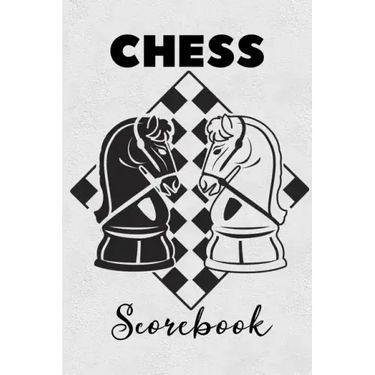 Chess Scorebook: Score Book Knights Chess Players Log Scorebook Notebook