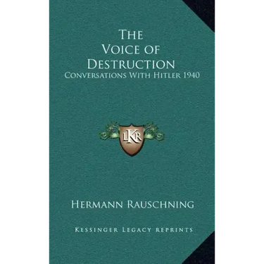 The Voice of Destruction: Conversations with Hitler 1940