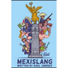 Mexislang: The key to understanding what the hell your mexican friends are saying.