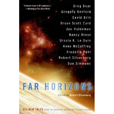 Far Horizons: All New Tales from the Greatest Worlds of Science Fiction