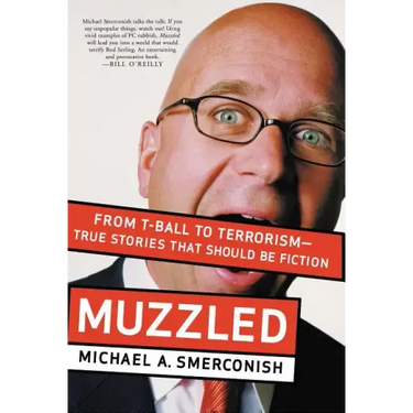 Muzzled: From T-Ball to Terrorism--True Stories That Should Be Fiction
