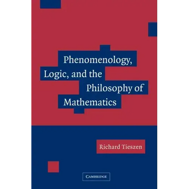 Phenomenology, Logic, and the Philosophy of Mathematics