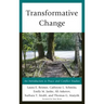 Transformative Change: An Introduction to Peace and Conflict Studies