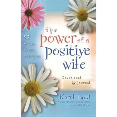 Power of a Positive Wife Devotional & Journal: 52 Monday Morning Motivations