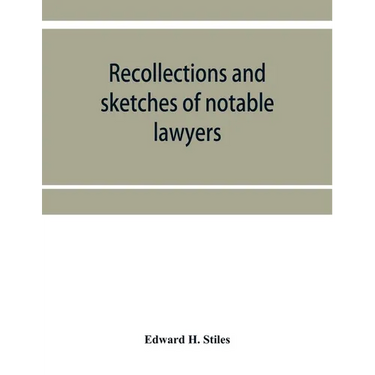 Recollections and sketches of notable lawyers and public men of early Iowa belonging to the first and second generations: with anecdotes and incidents