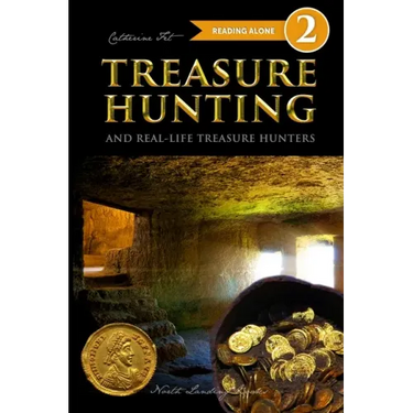Treasure Hunting and Real-Life Treasure Hunters - Level 2 Reader