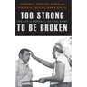 Too Strong to Be Broken: The Life of Edward J. Driving Hawk