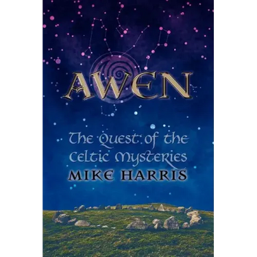 Awen: The Quest of the Celtic Mysteries