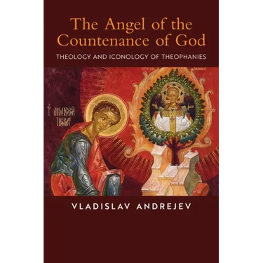 The Angel of the Countenance of God: Theology and Iconology of Theophanies