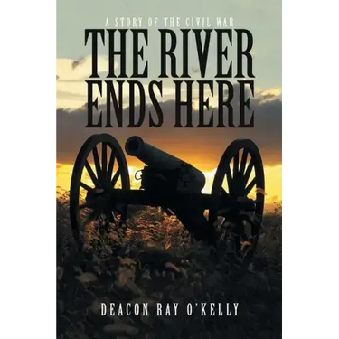 The River Ends Here: A Story of the Civil War
