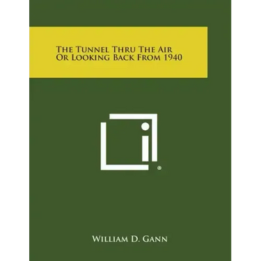 The Tunnel Thru the Air or Looking Back from 1940