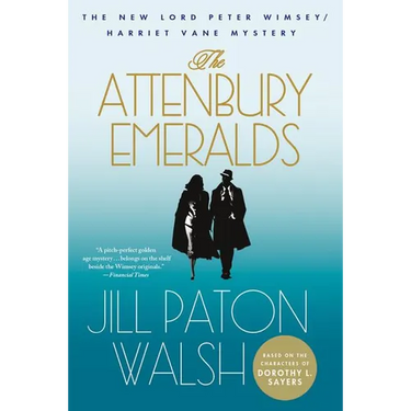 The Attenbury Emeralds: A Lord Peter Wimsey/Harriet Vane Mystery