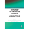 Contexts of Co-Constructed Discourse: Interaction, Pragmatics, and Second Language Applications