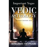 Important Yogas in Vedic Astrology: Revised Edition 2020