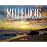 Mellifluous