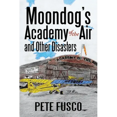 Moondog's Academy of the Air: And Other Disasters