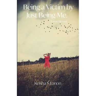 Being a Victim by Just Being Me: Lonon Memoir