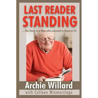 The Last Reader Standing: -The Story of a Man who Learned to Read at 54