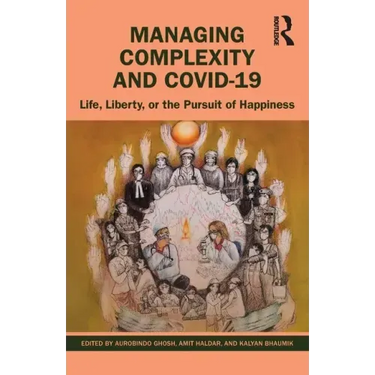 Managing Complexity and COVID-19: Life, Liberty, or the Pursuit of Happiness