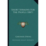 Short Sermons For The People (1847)