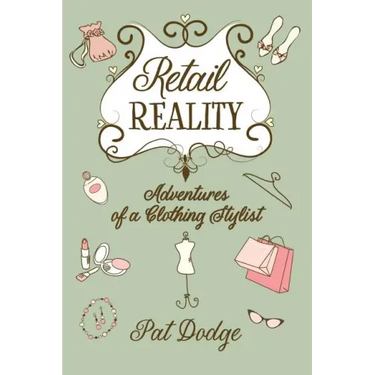 Retail Reality: Adventures of a Clothing Stylist