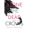 Stone the Dead Crows