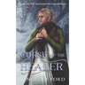 Curse of the Healer: An Adult Fairy Tale Fantasy Romance