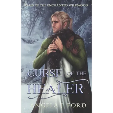 Curse of the Healer: An Adult Fairy Tale Fantasy Romance