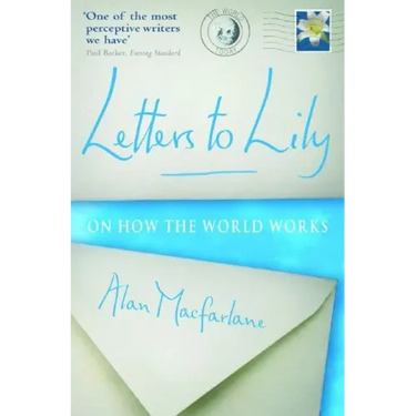Letters to Lily: On How the World Works