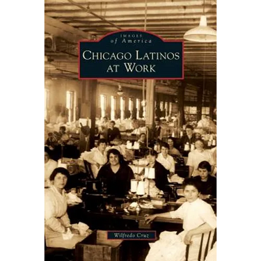 Chicago Latinos at Work