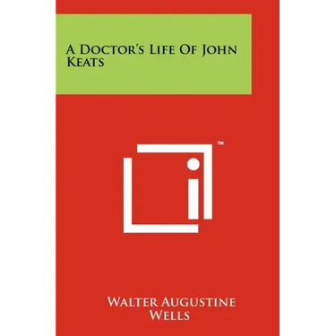 A Doctor's Life Of John Keats