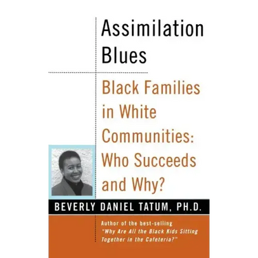 Assimilation Blues: Black Families in White Communities, Who Succeeds and Why