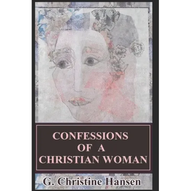 Confessions of a Christian Woman