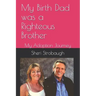 My Birth Dad was a Righteous Brother: My Adoption Journey