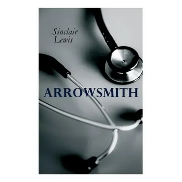 THE Arrowsmith: Pulitzer Prize Novel