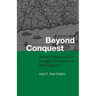 Beyond Conquest: Native Peoples and the Struggle for History in New England