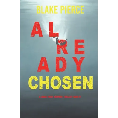 Already Chosen (A Laura Frost FBI Suspense Thriller-Book 7)